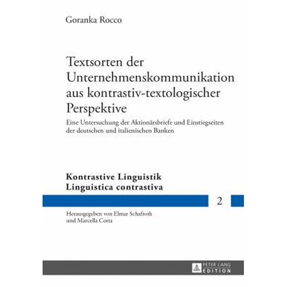 Pre-Owned Textsorten Der Unternehmenskommunikation Aus Kontrastiv-Textologischer Perspektive: Eine Untersuchung Der Aktionaersbriefe Und Einstiegseiten Der Deut (Hardcover) 3631648138 9783631648131