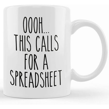 

Ohh This Calls For A Spreadsheet Mug Funny Birthday Christmas Gift for Accountant Engineer Tax Prep Office Coworker Gift For CPA or Bookkeeper Spreadsheet Lover 15oz White