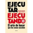 thumbnail image 1 of Libro Ejecutar Ejecutando Tapa Blanda, Autor Carlos Ruiz Gonzalez, Editorial Oceano, 1 of 2
