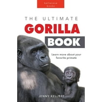 Animal Books for Kids Gorillas The Ultimate Gorilla Book for Kids: Gorilla Facts for Kids, 100 Photos, Silverbacks & Troops, Rainforest H, Book 11, (Paperback)
