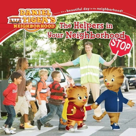 Daniel Tiger's Neighborhood The Helpers in Your Neighborhood, (Paperback)