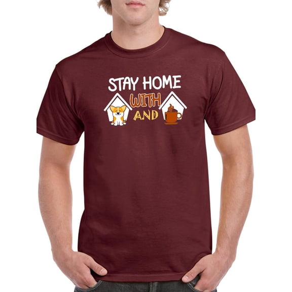 Stay Home Corgi And Coffee T-Shirt Men -Image by Shutterstock, Male 3X-Large