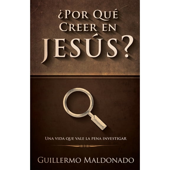 ¿Por qué creer en Jesús? : Una vida que vale la pena investigar (Paperback)