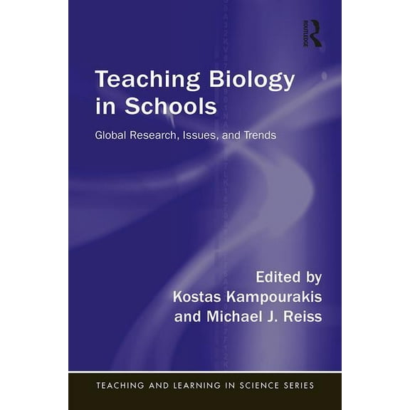 Teaching and Learning in Science Teaching Biology in Schools: Global Research, Issues, and Trends, (Paperback)