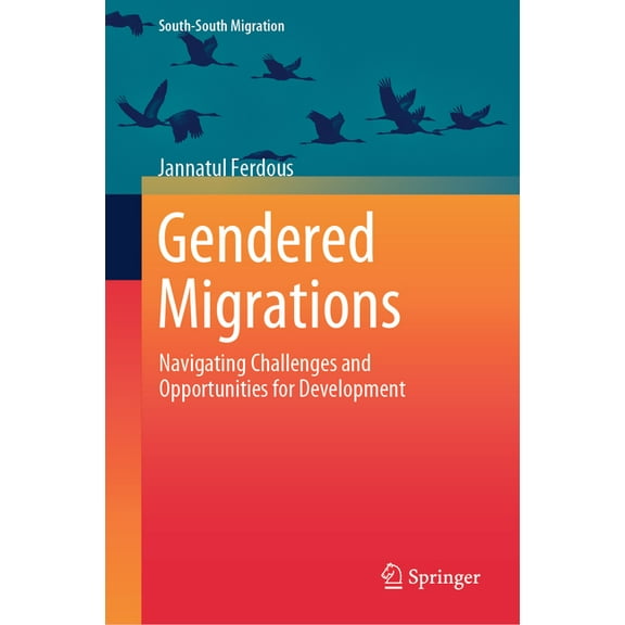 Gendered Migrations: Navigating Challenges and Opportunities for Development, (Hardcover)