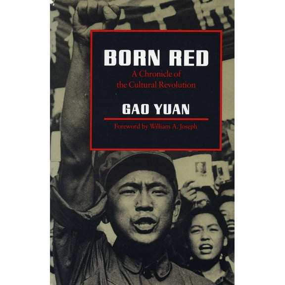 Born Red : A Chronicle of the Cultural Revolution (Paperback)