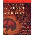 thumbnail image 1 of Une Vue vers la Mort le Matin: Chasse et Nature à Travers l'Histoire, 1 of 1