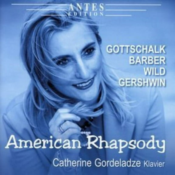 Gottschalk / Barber / Wild / Gershwin - American Rhapsody - Music & Performance - CD