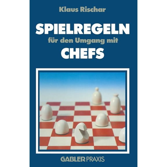 Spielregeln FÃ¼r Den Umgang Mit Chefs, (Paperback)