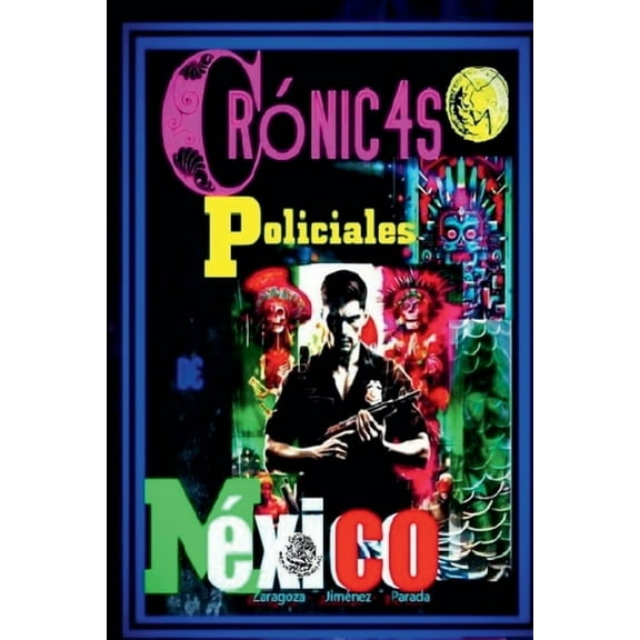 Tácticas Policiales Crónicas policiales de México, Book 1, (Paperback)