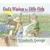 God's Wisdom for Little Girls: Virtues and Fun from Proverbs 31 (Hardcover)