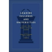 Leading Colleges and Universities : Lessons from Higher Education Leaders (Hardcover)