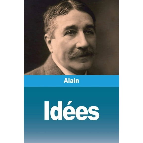 Idées: Platon - Descartes - Hegel - Comte, (Paperback)