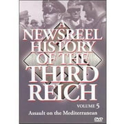 A Newsreel History Of The Third Reich, Vol. 5: Assault On The Mediterranean by