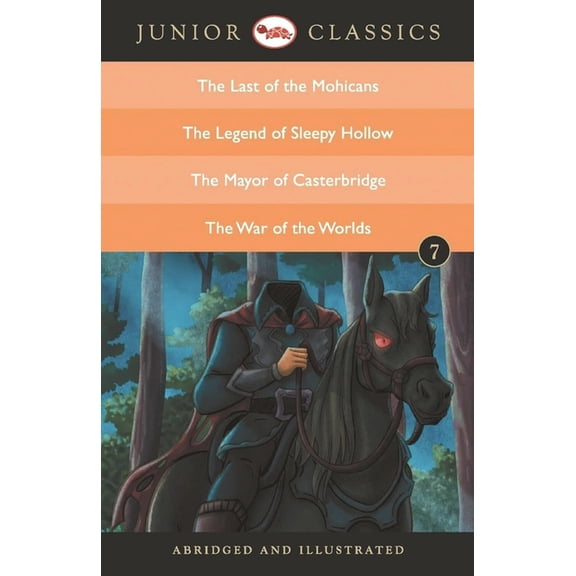 Junior Classic Book 7 (the Last of the Mohicans, the Legend of Sleepy Hollow, the Mayor of Casterbridge, the War of the , (Paperback)
