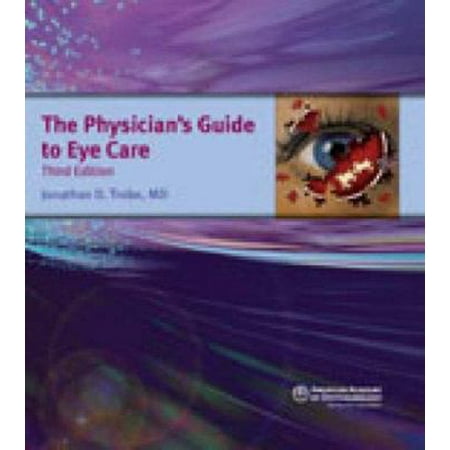 The Physician's Guide to Eye Care [Paperback - Used]