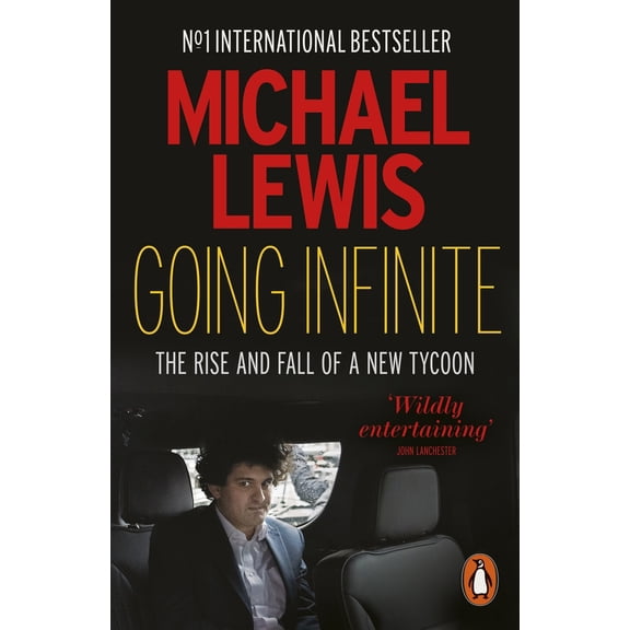 Pre-Owned Going Infinite: The Rise and Fall of a New Tycoon (Paperback) by Michael Lewis