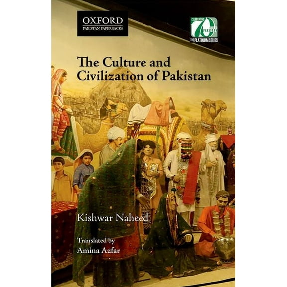 The Culture and Civilization of Pakistan (Paperback)