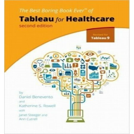 Best Boring Book Ever of Tableau for Healthcare (Simply The Best Healthcare)