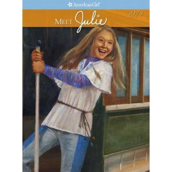 Pre-Owned Meet Julie: An American Girl (American Girl Collection, 1) (Hardcover) 1593692870 9781593692872