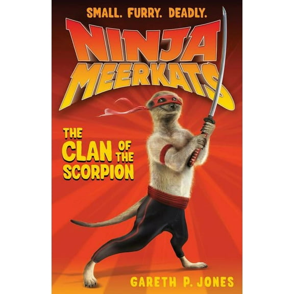 Ninja Meerkats Ninja Meerkats (#1): The Clan of the Scorpion, Book 1, (Paperback)