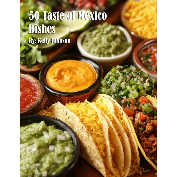 50 Taste of Mexico Dishes, (Paperback)