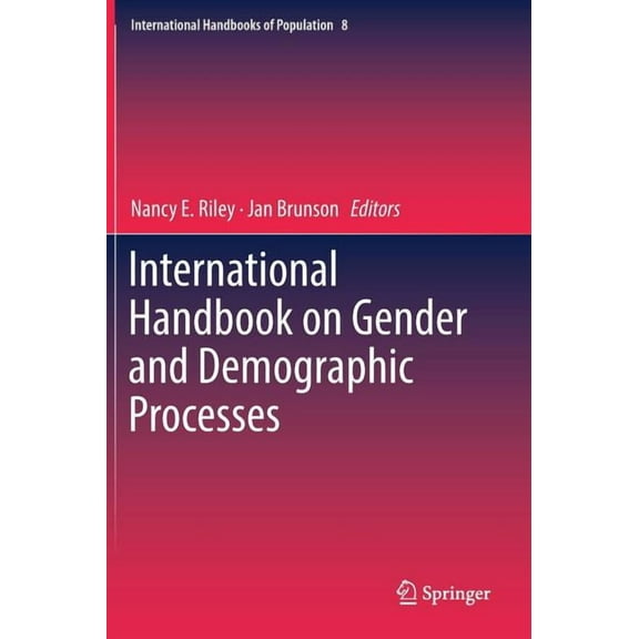 International Handbooks of Population International Handbook on Gender and Demographic Processes, Book 8, (Hardcover)