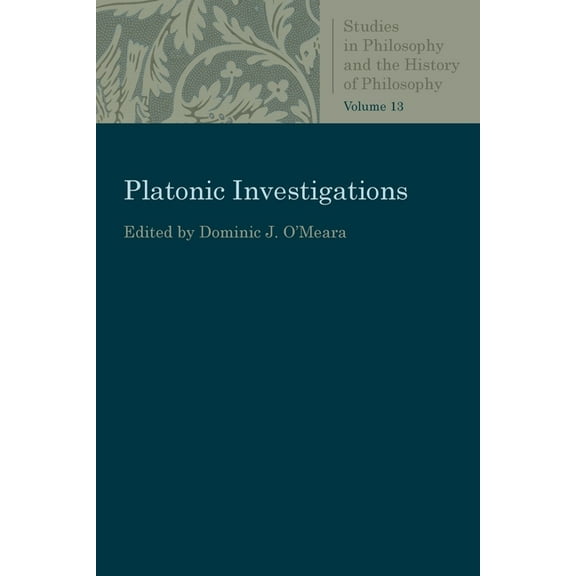 Studies in Philosophy & the History of P Platonic Investigations, (Paperback)