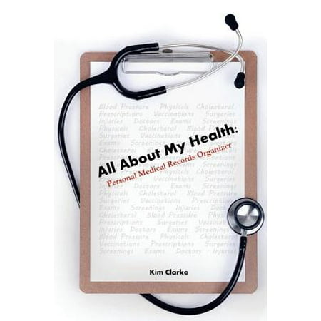 - All about My Health : Personal Medical Records Organizer