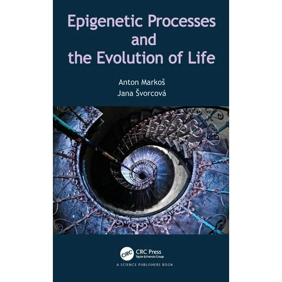 Epigenetic Processes and Evolution of Life, (Hardcover)