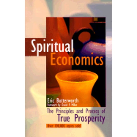 Spiritual Economics : The Principles and Process of True Prosperity (Paperback)