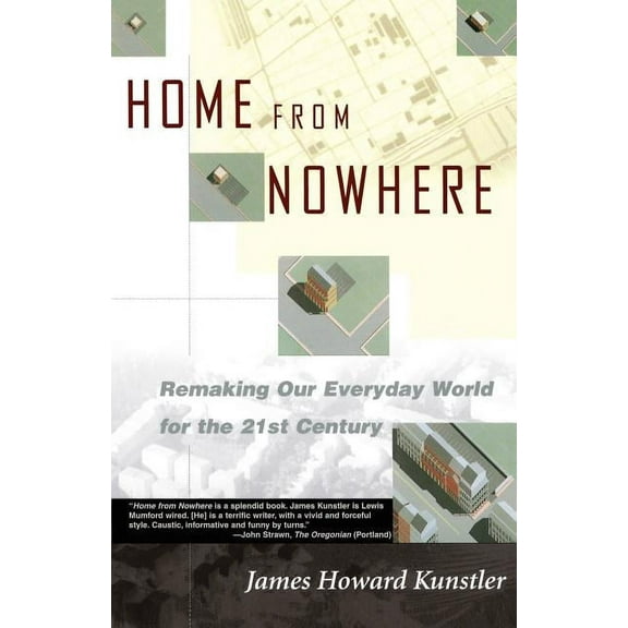 Home from Nowhere: Remaking Our Everyday World for the 21st Century, (Paperback)