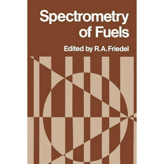 Spectrometry of Fuels, (Paperback)