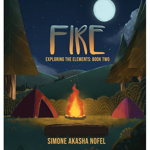 Exploring the Elements Fire: Exploring the Elements, (Hardcover)