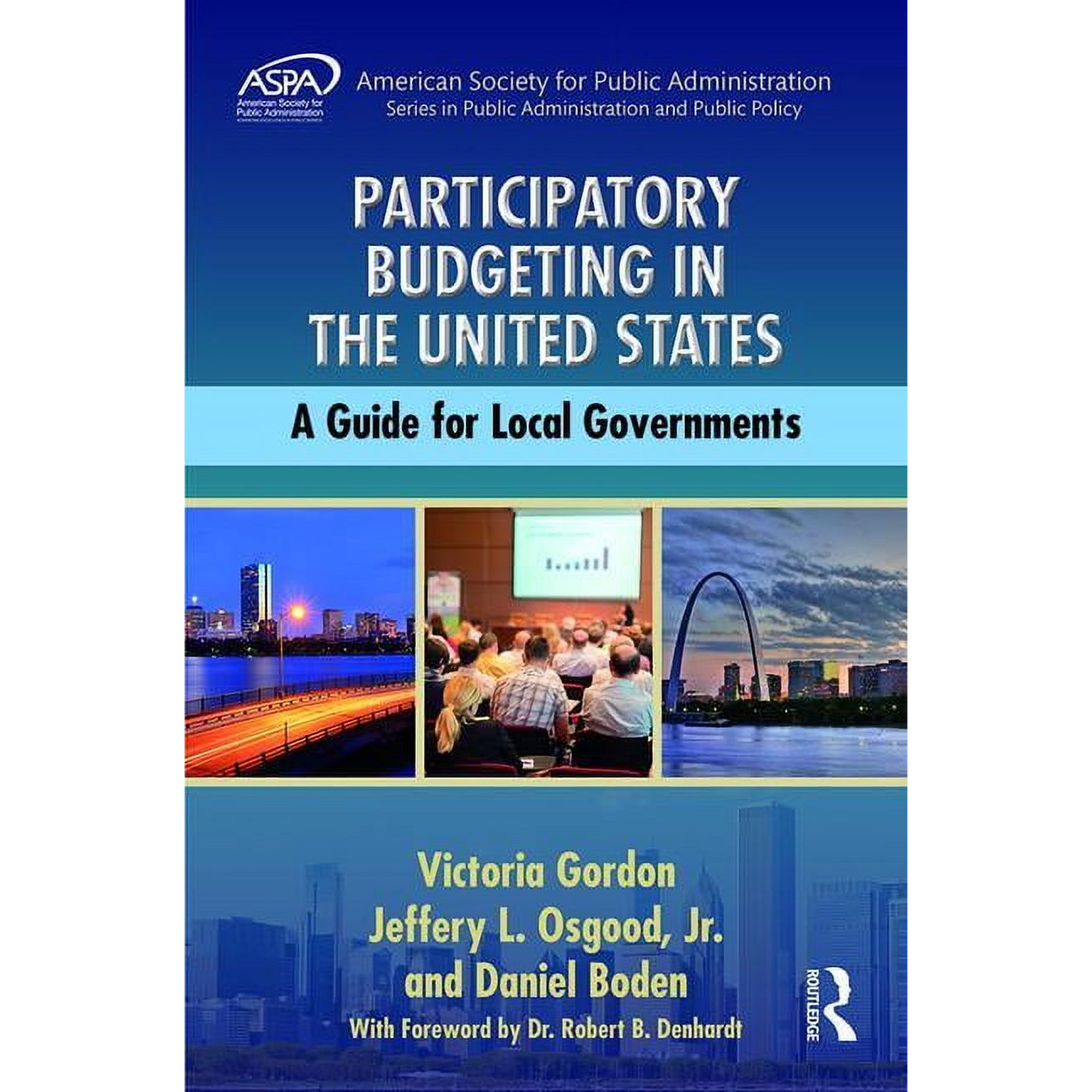 Aspa Public Administration and Public Policy: Participatory Budgeting in the United States: A Guide for Local Governments (Hardcover)