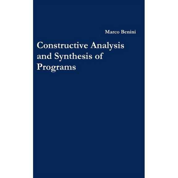 Constructive Analysis and Synthesis of Programs, (Hardcover)