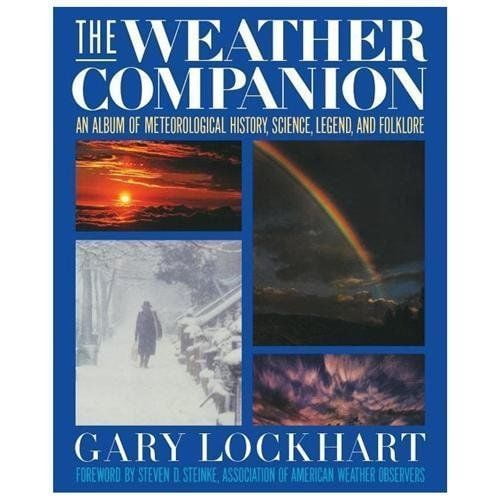 The Weather Companion: An Album of Meteorological History, Science, and Folklore