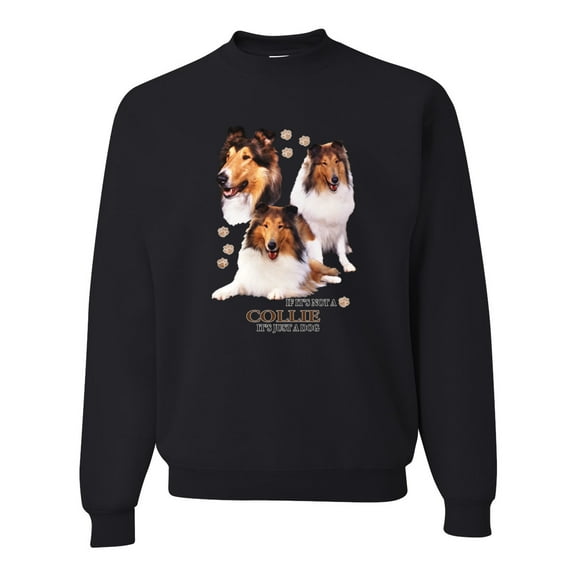 If It's Not a Collie It's Just a Dog Gift | Mens Dog Lover Crewneck Graphic Sweatshirt, Black, Small
