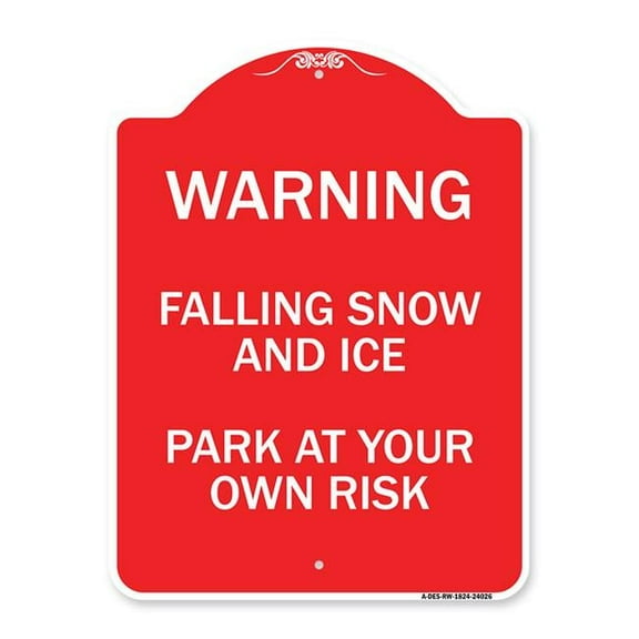 SignMission A-DES-RW-1824-24026 18 x 24 in. Designer Series Sign - Falling Snow & Ice - Park At Your Own Risk, Red & White
