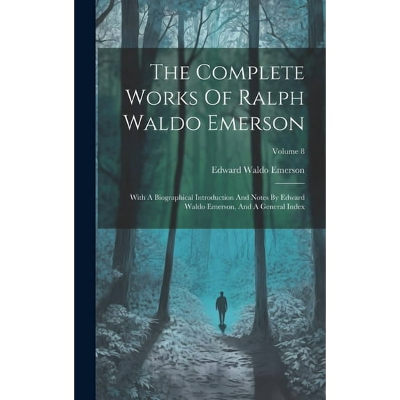 The Complete Works Of Ralph Waldo Emerson (Hardcover)