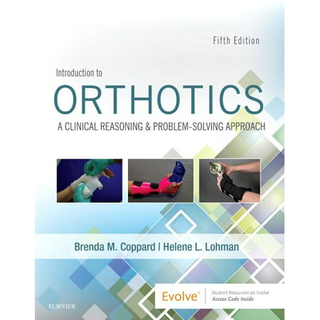 Introduction to Orthotics : A Clinical Reasoning and Problem-Solving (Best Boots For Orthotics)