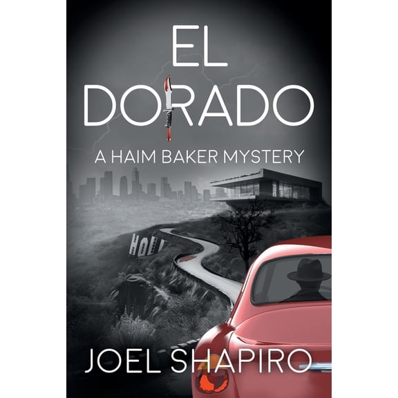The Baker Cases El Dorado: A Haim Baker Mystery, Book 2, (Paperback)