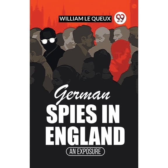 German Spies In England An Exposure, (Paperback)