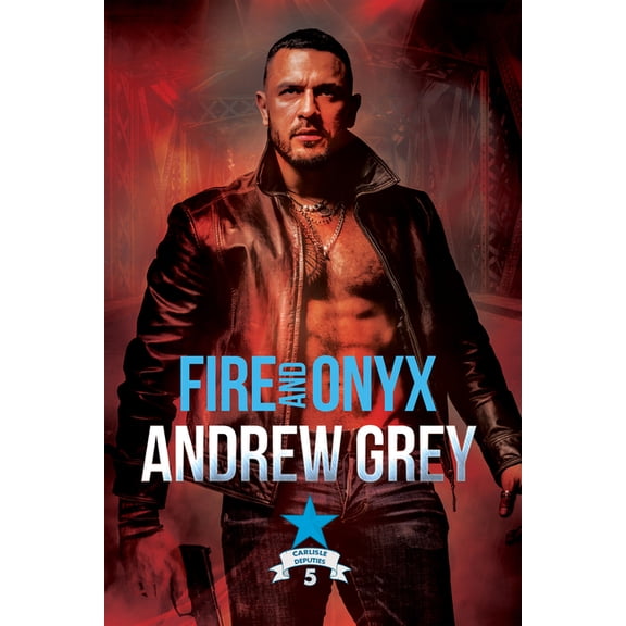 Carlisle Deputies Fire and Onyx, Book 5, (Paperback)