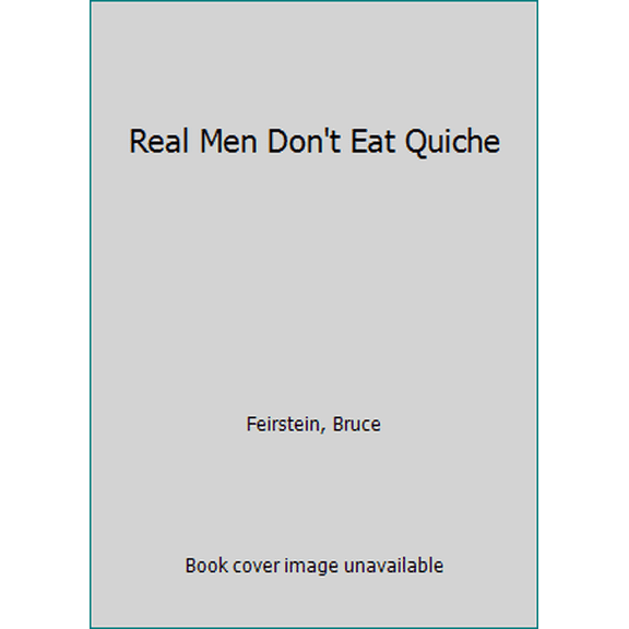 Pre-Owned Real Men Don't Eat Quiche (Paperback) 0671448315 9780671448318