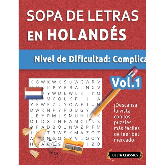 Sopa de Letras En Holandés - Nivel de Dificultad: DifÃcil - Vol.1 - Delta Classics - ¡Descansa La Vista Con Los Puzzles , (Paperback)