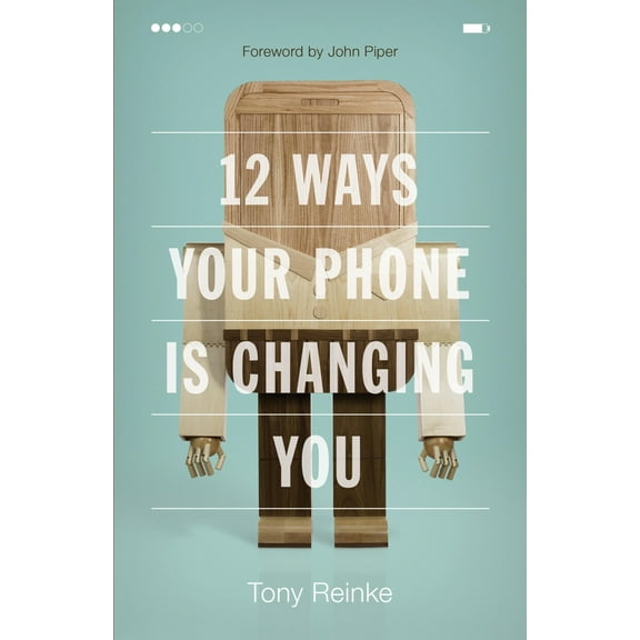 Pre-Owned 12 Ways Your Phone Is Changing You (Paperback) 1433552434 9781433552434