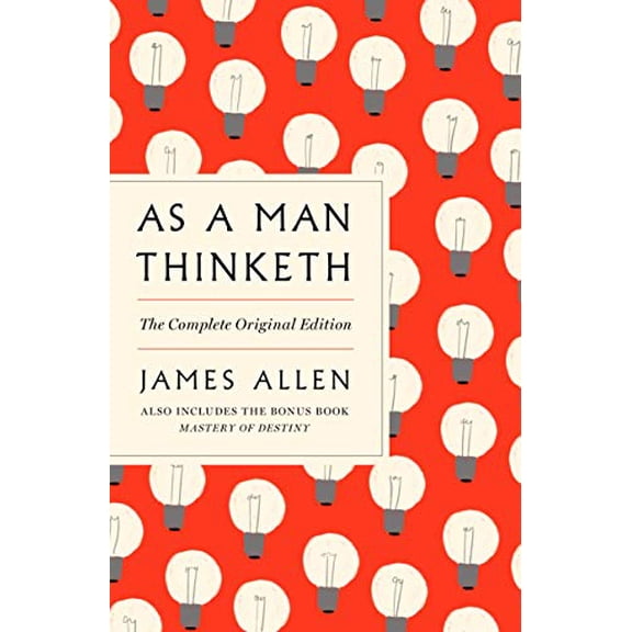 Pre-Owned As a Man Thinketh: The Complete Original Edition and Master of Destiny: A GPS Guide to Life (Paperback) 1250309336 9781250309334