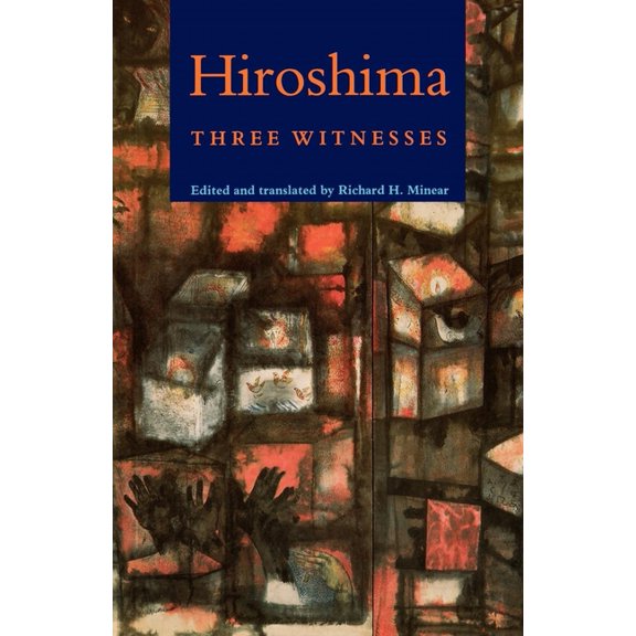 Hiroshima: Three Witnesses, (Paperback)