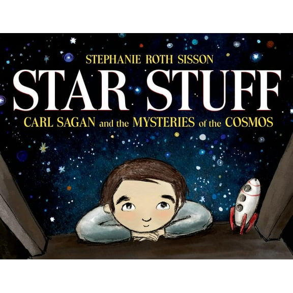 Star Stuff: Carl Sagan and the Mysteries of the Cosmos, (Hardcover)